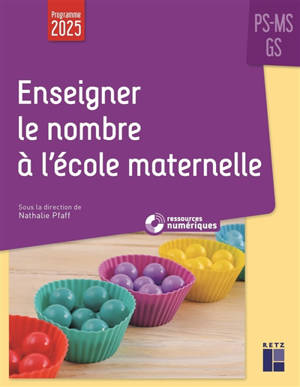 Enseigner le nombre à l'école maternelle PS, MS, GS : programme 2025