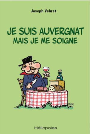 Je suis auvergnat mais je me soigne