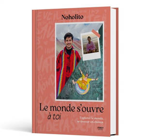 Le monde s'ouvre à toi : explorer le monde, se trouver en chemin