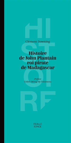 Histoire de John Plantain roi pirate de Madagascar