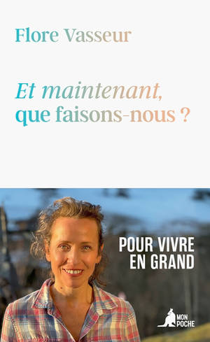 Et maintenant, que faisons-nous ? : honorer nos liens pour réparer le monde