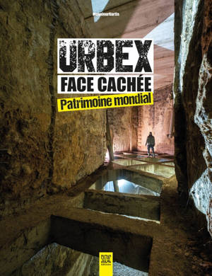 Urbex face cachée : patrimoine mondial