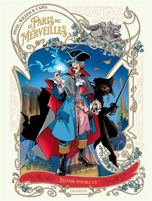 Le Paris des merveilles. Vol. 3-1. L'élixir d'oubli