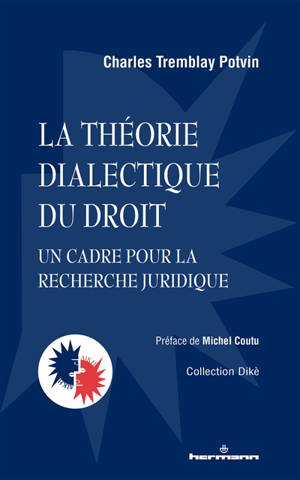 La théorie dialectique du droit : un cadre pour la recherche juridique