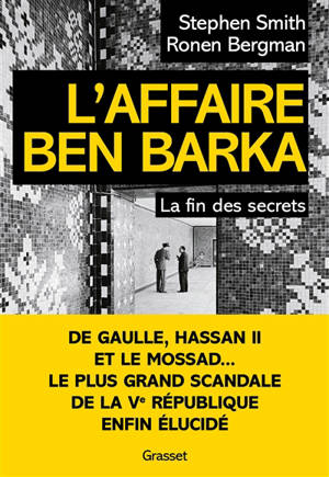 L'affaire Ben Barka : la fin des secrets