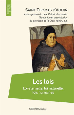 Les lois : loi éternelle, loi naturelle, lois humaines