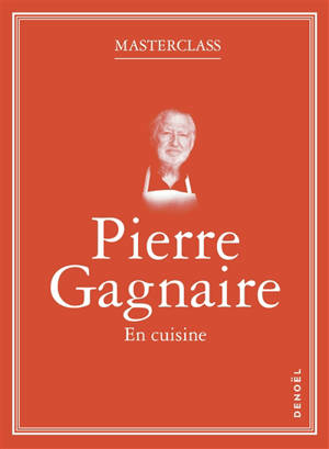 Pierre Gagnaire : en cuisine