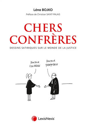 Chers confrères : dessins satiriques sur le monde de la justice
