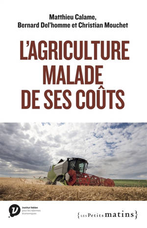 L'agriculture malade de ses coûts