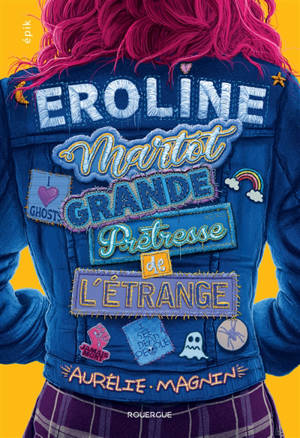 Eroline Martot : grande prêtresse de l'étrange