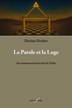 La parole et la loge : au commencement était le verbe