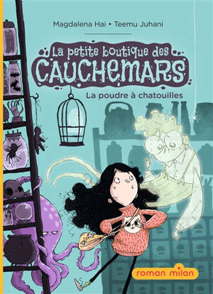 La petite boutique des cauchemars. Vol. 1. La poudre à chatouilles