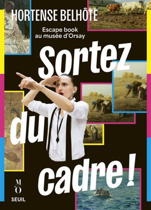 Sortez du cadre ! : escape book au musée d'Orsay