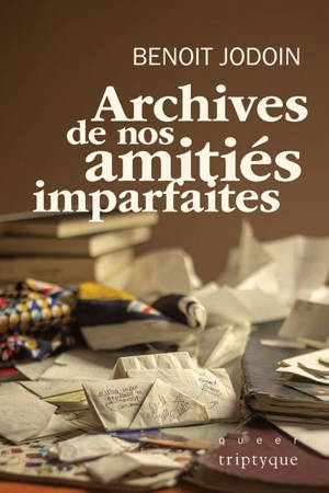Archives de nos amitiés imparfaites