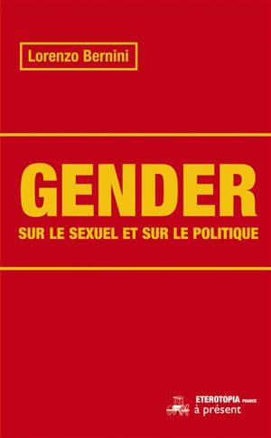 Gender : sur le sexuel et sur le politique