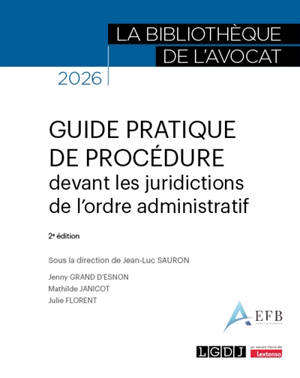 Guide pratique de procédure devant les juridictions de l'ordre administratif : 2026