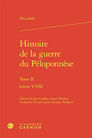 Histoire de la guerre du Péloponnèse. Vol. 2. Livres V-VIII