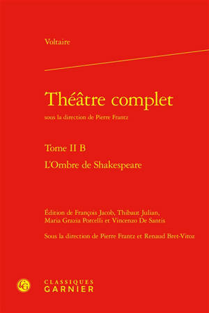 Théâtre complet. Vol. 2-B. L'ombre de Shakespeare