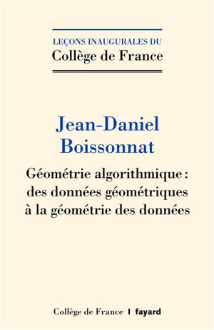Géométrie algorithmique : des données géométriques à la géométrie des données