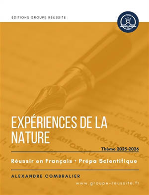 Expériences de la nature : réussir en français en prépa