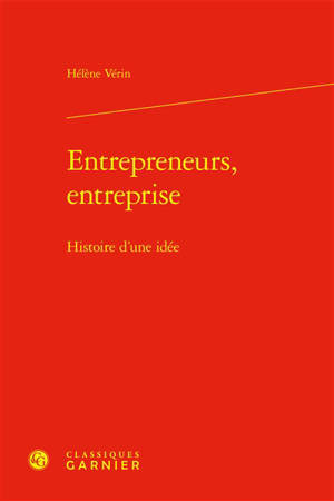 Entrepreneurs, entreprise : histoire d'une idée