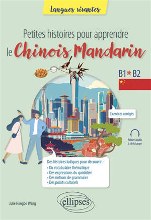 Petites histoires pour apprendre le chinois mandarin : B1-B2