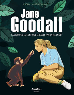 Jane Goodall : la vie d'une scientifique engagée racontée en BD