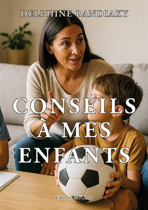 Conseils à mes enfants