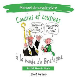 Manuel de savoir-vivre : cousins et cousines à la mode de Bretagne