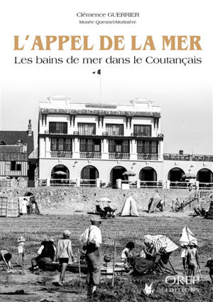 L'appel de la mer : les bains de mer dans le Coutançais