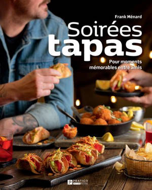 Soirées tapas : Pour moments mémorables entre amis