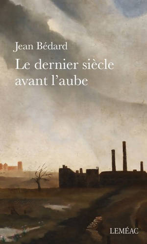 Le dernier siècle avant l'aube