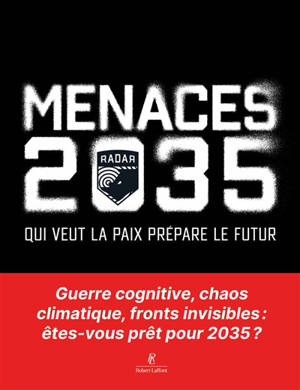 Menaces 2035 : qui veut la paix prépare le futur