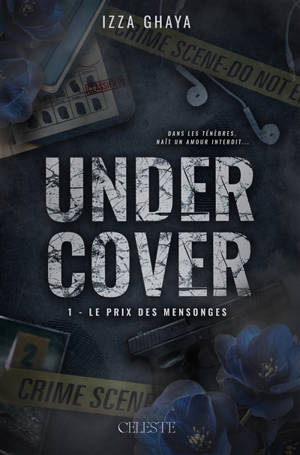 Undercover. Vol. 1. Le prix des mensonges