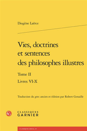Vies, doctrines et sentences des philosophes illustres. Vol. 2. Livres VI-X