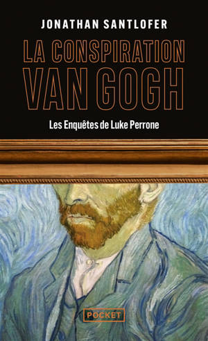 Les enquêtes de Luke Perrone. La conspiration Van Gogh : thriller
