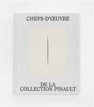 Chefs-d'oeuvre de la collection Pinault
