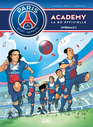 Paris Saint-Germain Academy : la BD officielle : intégrale. Vol. 2