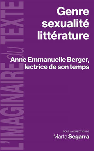 Genre, sexualité, littérature : Anne Emmanuelle Berger, lectrice de son temps