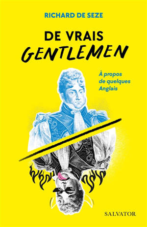 De vrais gentlemen : à propos de quelques Anglais