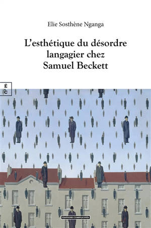 L'esthétique du désordre langagier chez Samuel Beckett