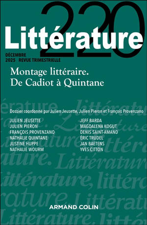Littérature, n° 220. Montage littéraire : de Cadiot à Quintane