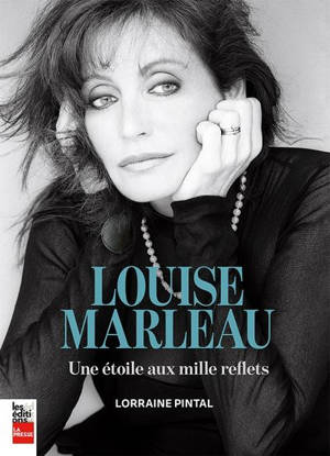 Louise Marleau : Une étoile aux mille reflets