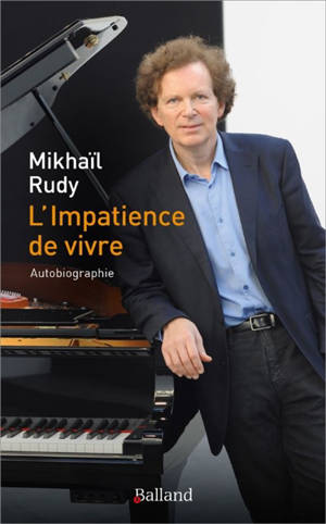 L'impatience de vivre : autobiographie