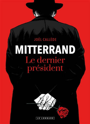 Mitterrand : le dernier président