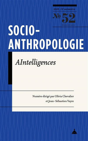 Socio-anthropologie : revue interdisciplinaire de sciences sociales. AIntelligences