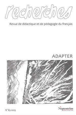 Recherches : revue de didactique et de pédagogie du français, n° 83. Adapter