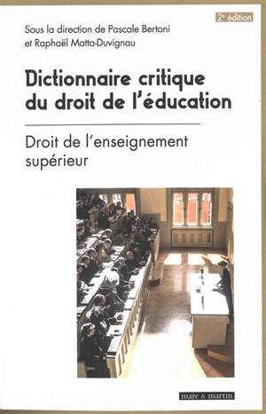 Dictionnaire critique du droit de l'éducation. Vol. 2. Droit de l'enseignement supérieur