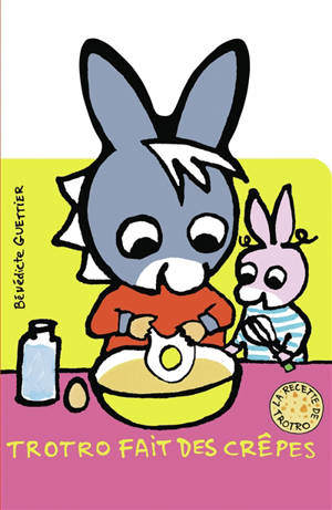 L'âne Trotro. Trotro fait des crêpes