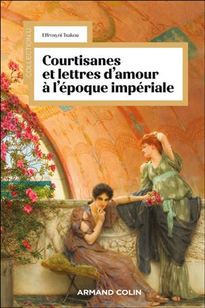 Courtisanes et lettres d'amour à l'époque impériale